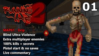 Doom II: Running Late 2 - MAP01 (Drip) - Blind Ultra-Violence Plus 100%