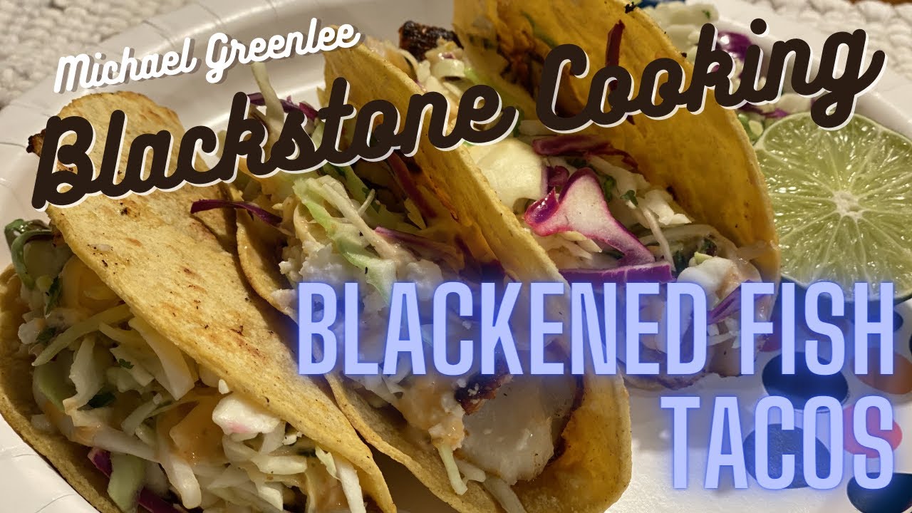 Blackstone Griddle Blackened fish tacos YouTube
