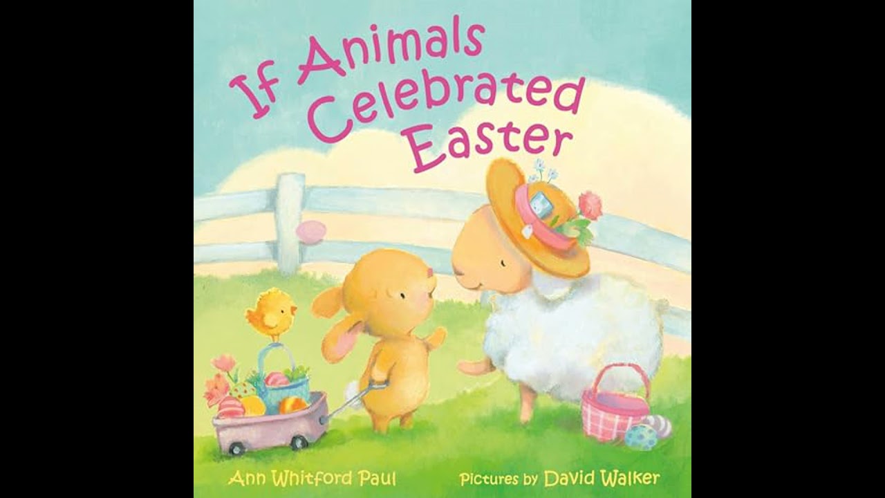 If Animals Celebrated Easter by Ann Whitford Paul | Free Audiobook