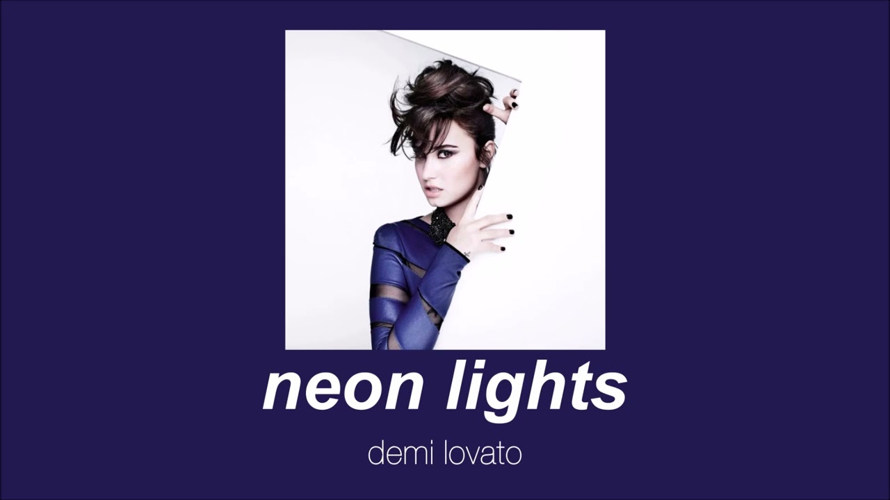 demi lovato - neon lights (slowed & reverb)