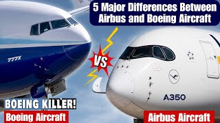 5 Key Differences Between Airbus and Boeing Aircraft