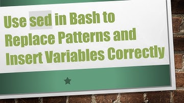 Use sed in Bash to Replace Patterns and Insert Variables Correctly