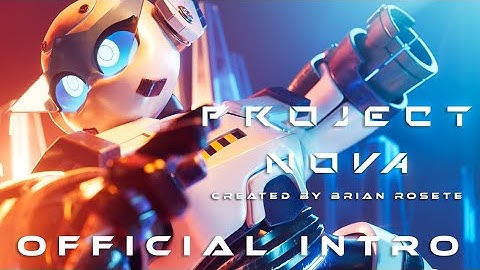 PROJECT NOVA: OFFICIAL EXTENDED INTRO