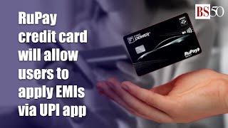 Rupay credit card users can apply EMIs via UPI app screenshot 4