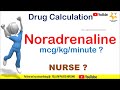 Noaadrenaline mcg/kg/min calculation for nurses.