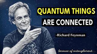 Why Quantum Entanglement Happens? Feynman's Bizarre Revelation Will SHATTER Your Reality