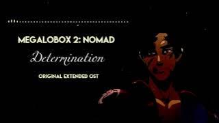 MEGALOBOX 2: NOMAD - Determination | Joe's Theme | Original Extended Soundtrack |