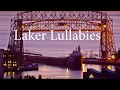 Laker Lullabies - Captain's Salute at the Duluth Aerial Lift Bridge