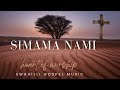 SIMAMA NAMI SWAHILLI GOSPEL MUSIC