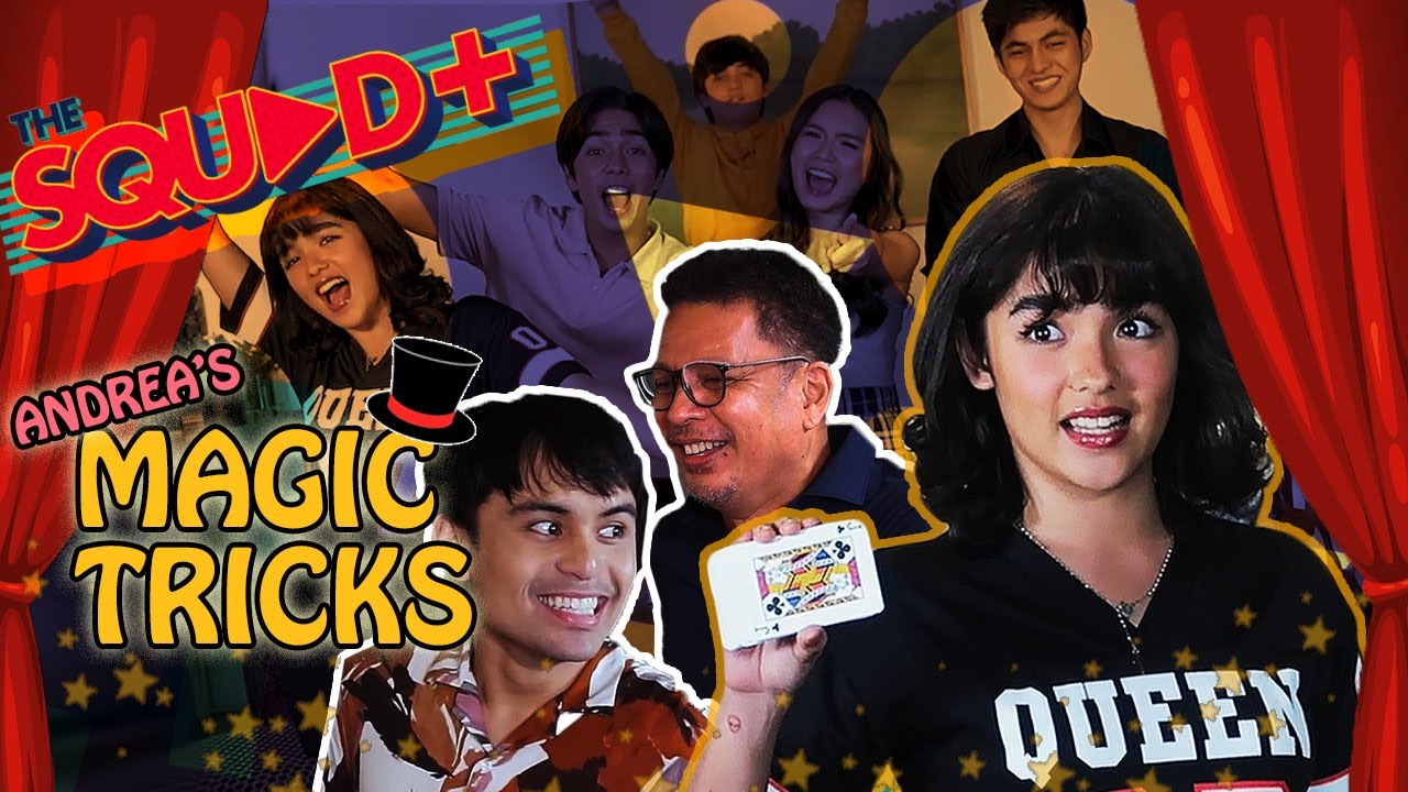 ANDREA’S MAGIC TRICKS | The Squad+