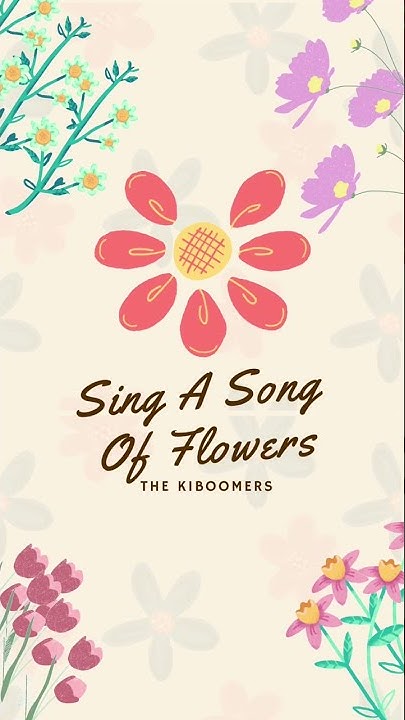 The Kiboomers Sing A Song Of Flowers Sing A Song Of Flowers | The Kiboomers #shorts - YouTube