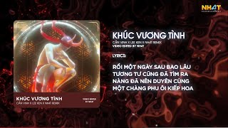 Khúc Vương Tình ↱ NH4T Remix ↲ - Lee Ken x Cần Vinh