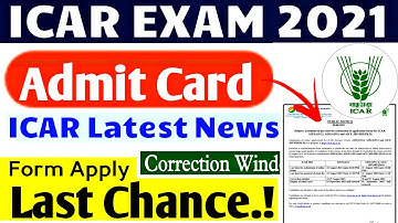 ICAR 2021 Official Notice | icar 2021 admit card | icar Correction & last date | icar exam 2021 🔥