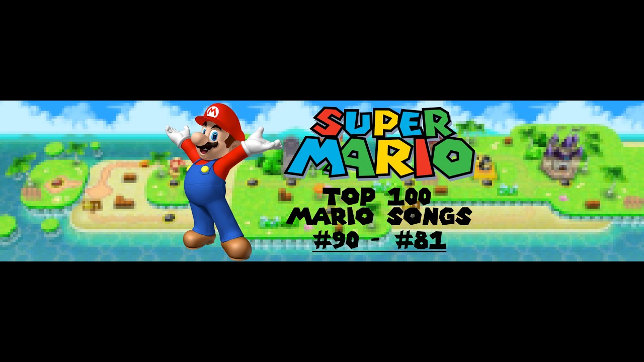 Top 100 Mario Songs: #90 - #81