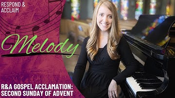 R&A Gospel Acclamation: Second Sunday of Advent (Melody)