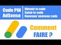 Comment obtenir le code pin adsense  saisir le code adsense et demander un nouveau code secret