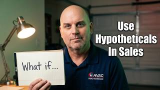 How To Use Hypotheticals Ethically In Your Sales Process
