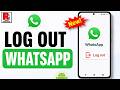 How to Log Out from WhatsApp on Android Device (New Update)