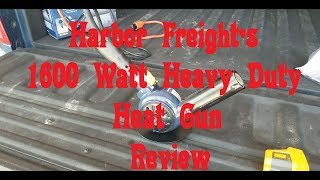 Review on Harbor Freight's 1600 Watt Heavy Duty Heat Gun by Clifford Rice 2,287 views 5 years ago 13 minutes, 57 seconds