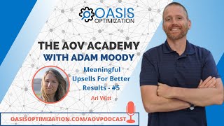 Details Meaningful Upsells For Better Results With Ari Witt & Adam Moody - #5 Guide