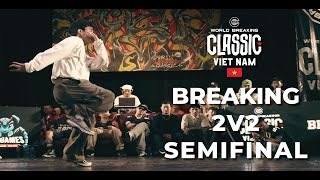 The Last Battle VS Ciwind, SailorD | SEMIFINAL | Breaking 2V2 | World Breaking Classic Viet Nam 2024