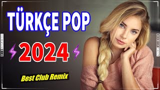Türkçe Pop 2024 Remix 🎶 Hareketli Pop Şarkılar 2024 Remix 💞 En Iyi Remix Şarkılar 2024 💥