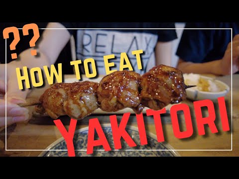 How To Eat Yakitori