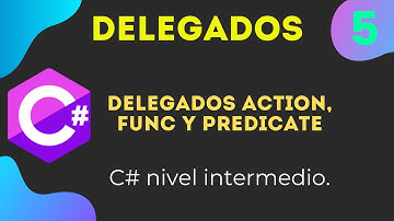 Action, Func y Predicate en C# | Delegados en C#. 🤯💻