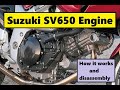 Suzuki SV650 Engine - How it works and full disassembly