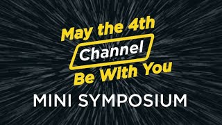 May the 4th Channel Be With You - Mini-Symposium screenshot 1