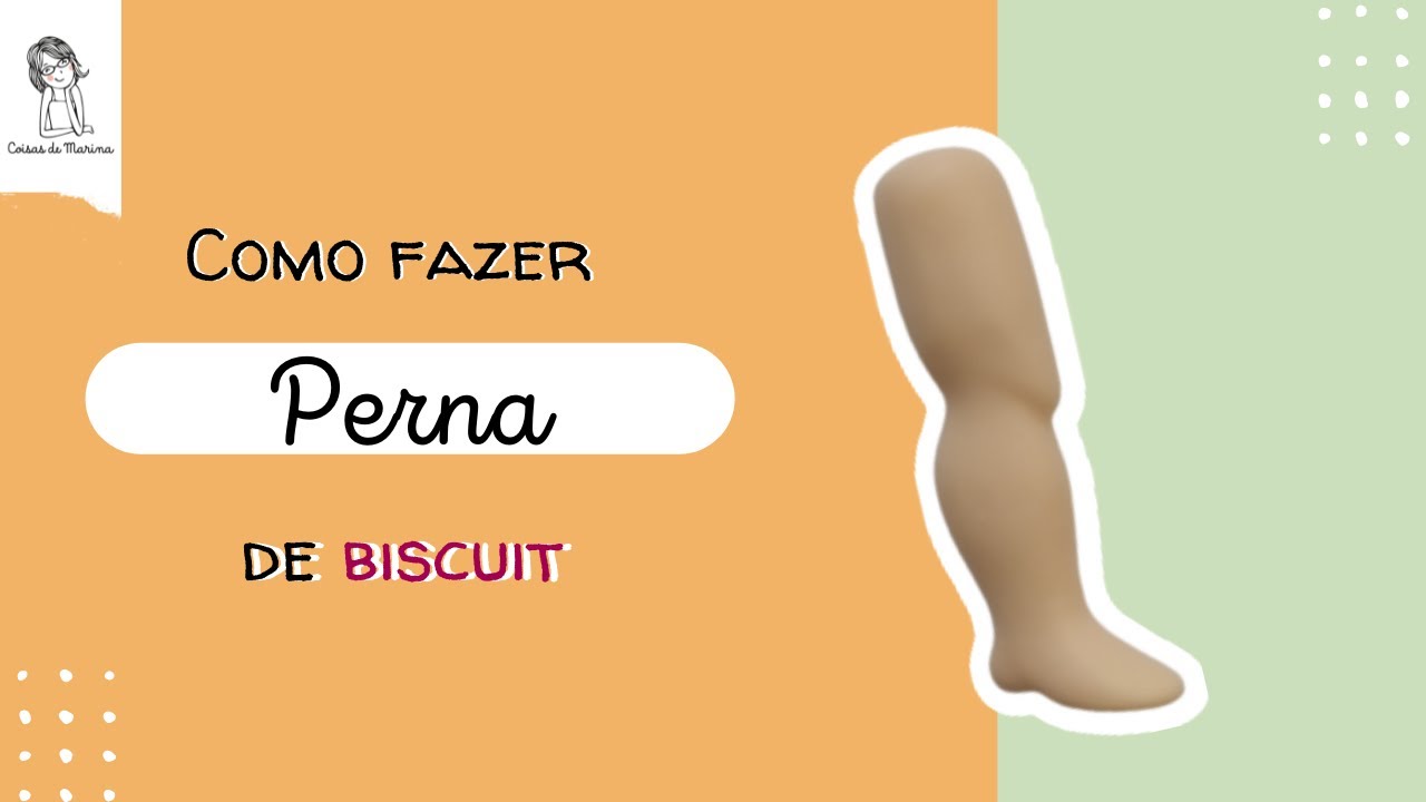 COMO FAZER PERNA DE BISCUIT  Aprenda a fazer essa parte do corpo