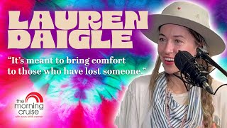 Lauren Daigle on the people who have shaped her life | The Morning Cruise