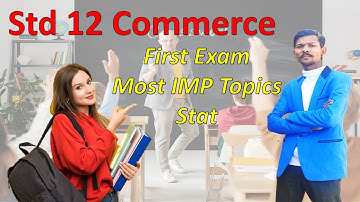 STD 12 STAT IMP | 2023 FIRST EXAM GUJARATI AND ENGALISH  CLASS | MOST IMP TOPICS 100% | COMMERCE
