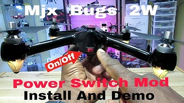 Mjx Bugs 2W Power Switch Mod, Install And Demo. Bugs 3, h502e, h501s