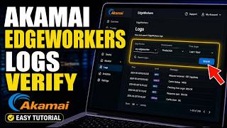 How to verify Akamai EdgeWorkers logs for troubleshooting - Easy Tutorial