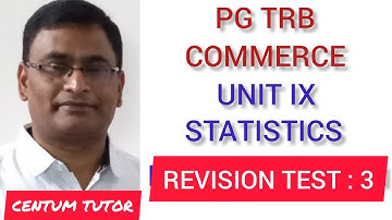 PG TRB COMMERCE UNIT IX STATISTICS REVISION TEST NO: 3