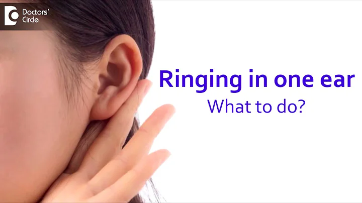 How do I get rid of the ringing in one ear only? - Dr.Harihara Murthy - DayDayNews