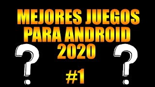 MEJORES JUEGOS PARA ANDROID 2020 CAPITULO 1 JUNIO 2020