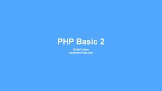 PHP Class 02  - পিএইচপি 'র ক্লাস ২ - বেসিক পিএইচপি | Basic PHP Bangla Tutorial | পিএইচপি - পানির মত