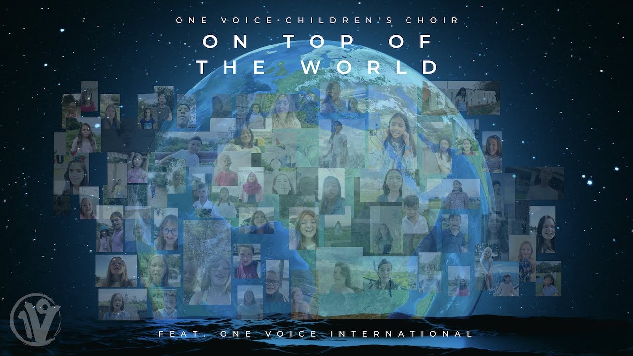 On Top Of The World Imagine Dragons  One Voice Childrens Choir feat One Voice International