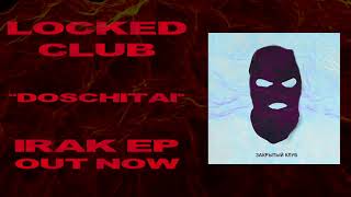 Locked Club - "Doschitai" [Official Audio]