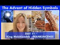 Christmas Advent of Hidden Symbols - Day 11 - King Melchior / Melchizedek Bible Alchemy