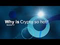 Crypto Currency Training Course  Part 3  Why is crypto so hot