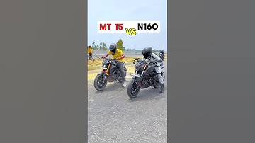 MT 15 Vs N160 DRAG RACE #mt15 #yamahamt15 #n160 #pulsarn160 #dragrace  #shorts