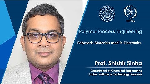 Lecture 46-Polymeric Materials Used in Electronics