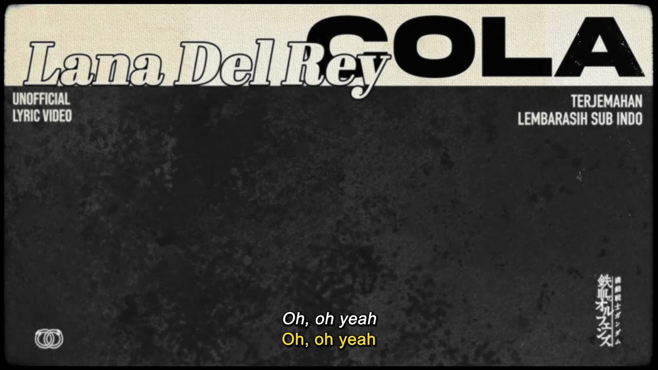 Lana Del Rey - Cola[ LYRICS terjemahan Indonesia ]