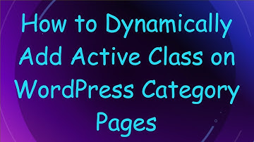 How to Dynamically Add Active Class on WordPress Category Pages