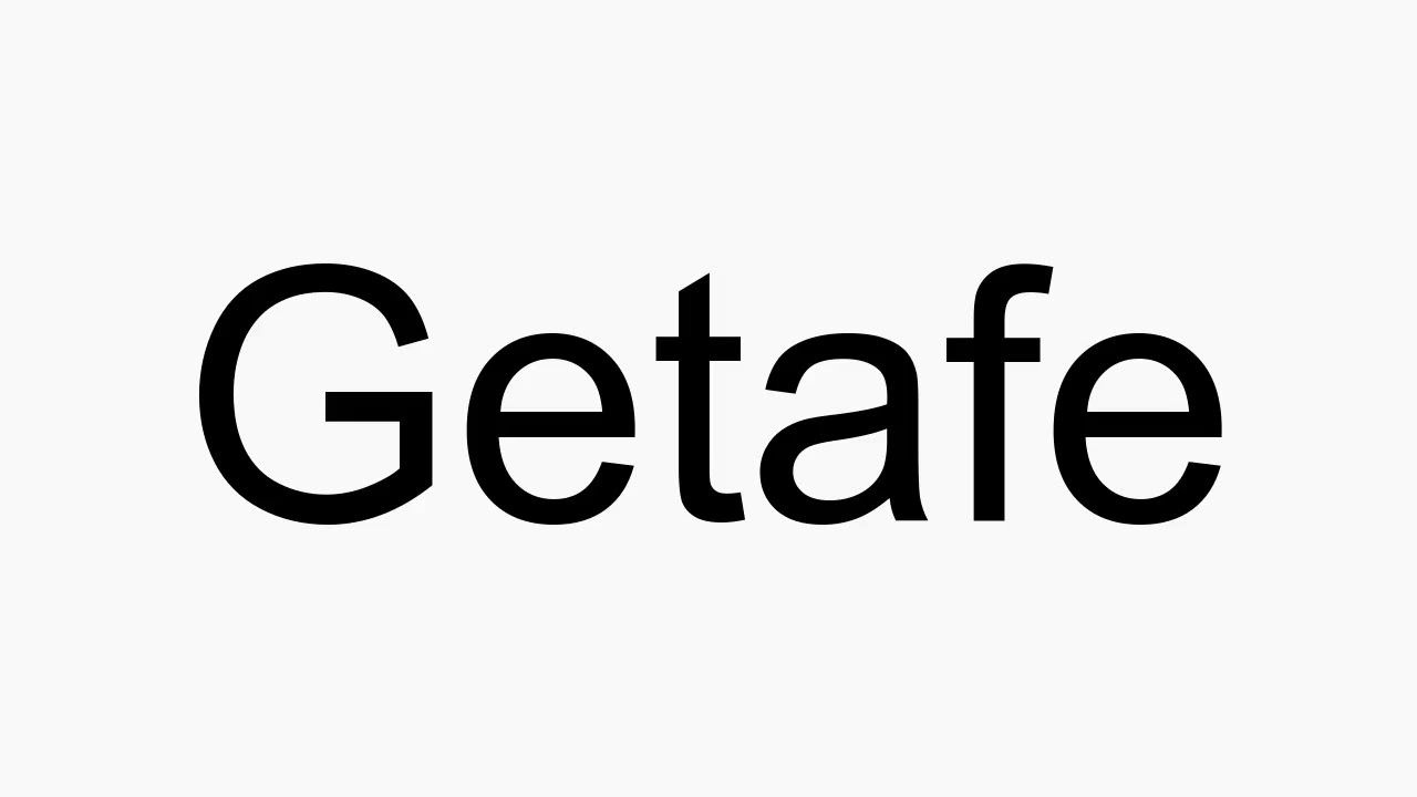 How To Pronounce Getafe YouTube