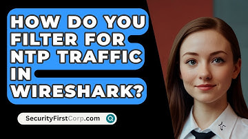 How Do You Filter For NTP Traffic In Wireshark? - SecurityFirstCorp.com