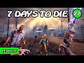 7 Days to Die АЛЬФА 19 !  НОВЫЕ ТАЧКИ ! #22 (Стрим 2К/RU)